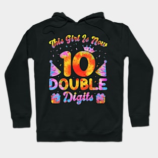 This Girl Is Now 10 Double Digits 10th Birthday Hoodie